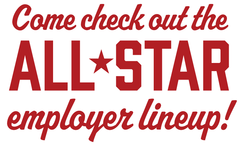Come check out the All-Star Employer Lineup